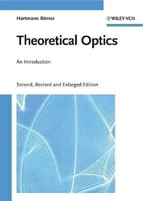 Theoretical Optics: An Introduction (Revised, Enlarged)