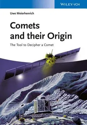 Comets and Their Origin: The Tools to Decipher a Comet