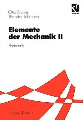 Elemente Der Mechanik II: Elastostatik (1994)