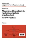 Allgemeine Elektrotechnik, Nachrichtentechnik, Impulstechnik Für Upn-Rechner (1980)