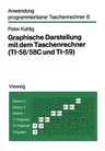 Graphische Darstellung Mit Dem Taschenrechner: Ti-58/58c Und Ti-59 (1981)