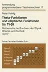 Theta-Funktionen Und Elliptische Funktionen Für Ti-59: Mathematische Routinen Der Physik, Chemie Und Technik Teil IV (1983)