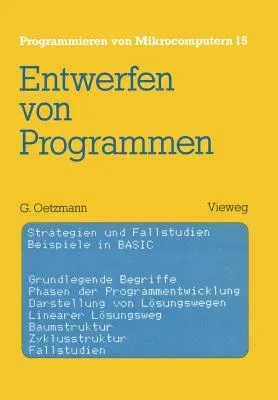 Entwerfen Von Programmen: Strategien Und Fallstudien Beispiele in Basic (1985)