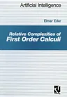 Relative Complexities of First Order Calculi (1992)