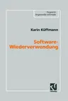 Software-Wiederverwendung: Konzeption Einer Domänenorientierten Architektur (Softcover Reprint of the Original 1st 1994)