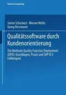 Qualitätssoftware Durch Kundenorientierung: Die Methode Quality Function Deployment (Qfd): Grundlagen, Praxis Und Sap(r) R/3(r) Fallbeispiel (1997)