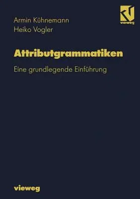 Attributgrammatiken: Eine Grundlegende Einführung (1997)