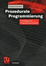 Prozedurale Programmierung: Grundlagen Der Programmkonstruktion (2002)