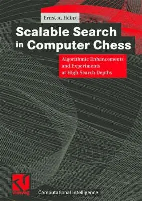 Scalable Search in Computer Chess: Algorithmic Enhancements and Experiments at High Search Depths (2000)