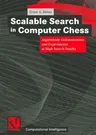 Scalable Search in Computer Chess: Algorithmic Enhancements and Experiments at High Search Depths (2000)