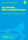 Gewöhnliche Differentialgleichungen: Theoretische Und Numerische Aspekte (1994)