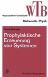 Prophylaktische Erneuerung Von Systemen: Einführung in Mathematische Grundlagen (1976)