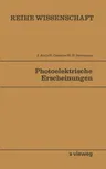 Photoelektrische Erscheinungen (Softcover Reprint of the Original 1st 1977)