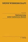 Optimierung Unter Mehreren Zielen (Softcover Reprint of the Original 1st 1979)