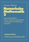 Numerische Mathematik: Eigenwertaufgaben, Lineare Optimierungsaufgaben, Unrestringierte Optimierungsaufgaben (1992)