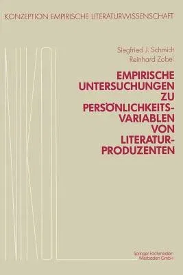 Empirische Untersuchungen Zu Persönlichkeitsvariablen Von Literaturproduzenten (1983)