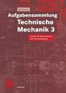 Aufgabensammlung Technische Mechanik 3: Kinetik Für Bauingenieure Und Maschinenbauer (1999)