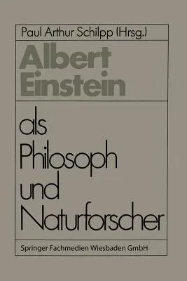 Albert Einstein ALS Philosoph Und Naturforscher (Softcover Reprint of the Original 1st 1979)