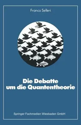 Die Debatte Um Die Quantentheorie (1983)