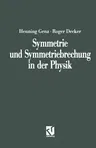 Symmetrie Und Symmetriebrechung in Der Physik (Softcover Reprint of the Original 1st 1991)