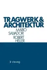 Tragwerk Und Architektur (Softcover Reprint of the Original 1st 1977)