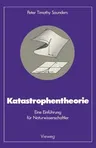 Katastrophentheorie: Eine Einführung Für Naturwissenschaftler (1986)