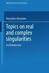 Topics on Real & Complex Singularities: An Introduction (1987)