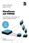 Simulieren Mit PSPICE: Eine Einführung in Die Analoge Und Digitale Schaltkreissimulation (2., Uberarb. Aufl. 1995)