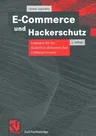 E-Commerce Und Hackerschutz: Leitfaden Für Die Sicherheit Elektronischer Zahlungssysteme (2., Uberarb. Aufl. 2000)