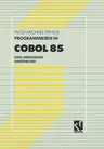 Programmieren in COBOL 85: Eine Umfassende Einführung (6. Aufl. 1993)