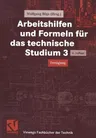 Arbeitshilfen Und Formeln Für Das Technische Studium 3: Fertigung (6, Uberarb. Aufl. 2000)