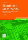 Elektrische Meßtechnik: Elektrische Und Elektronische Verfahren, Anlagen Und Systeme (6. Aufl. 2008. 2., Korr. Nachdruck 2000)