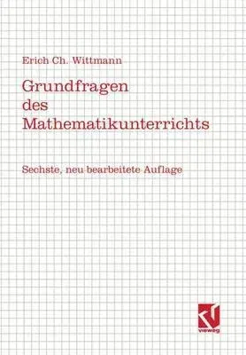 Grundfragen Des Mathematikunterrichts (6. Aufl. 1981)