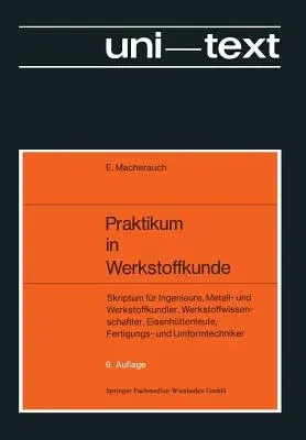 Praktikum in Werkstoffkunde: Skriptum Für Ingenieure, Metall- Und Werkstoffkundler, Werkstoffwissenschaftler, Eisenhüttenleute, Fertigungs- Und Umf (9