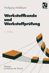 Werkstoffkunde Und Werkstoffprüfung: Unter Mitarbeit Von Uwe Bleyer (11. Aufl. 1994)