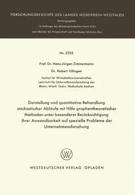 Darstellung Und Quantitative Behandlung Stochastischer Abläufe Mit Hilfe Graphentheoretischer Methoden Unter Besonderer Berücksichtigung Ihrer Anwendb