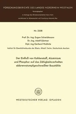 Der Einfluß Von Kohlenstoff, Aluminium Und Phosphor Auf Das Zähigkeitsverhalten Abbrennstumpfgeschweißter Baustähle (1973)