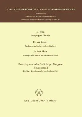 Das Syngenetische Sulfidlager Meggen Im Sauerland: Struktur, Geochemie, Sekundärdispersion (1977)