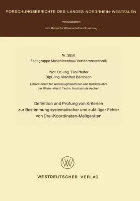 Definition Und Prüfung Von Kriterien Zur Bestimmung Systematischer Und Zufälliger Fehler Von Drei-Koordinaten-Meßgeräten (1979)