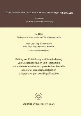 Beitrag Zur Entstehung Und Verminderung Von Getriebegeräusch Und -Verschleiß Anhand Eines Erweiterten Dynamischen Modells, Abgeleitet Aus Oszillografi