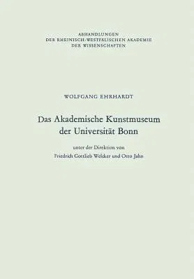 Das Akademische Kunstmuseum Der Universität Bonn (Softcover Reprint of the Original 1st 1982)