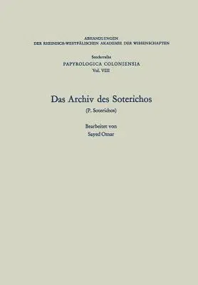 Das Archiv Des Soterichos (P. Soterichos) (Softcover Reprint of the Original 1st 1979)