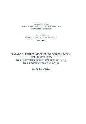 Katalog Ptolemäischer Bronzemünzen Der Sammlung Des Instituts Für Altertumskunde Der Universität Zu Köln (1995)