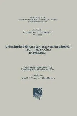 Urkunden Des Politeuma Der Juden Von Herakleopolis (144/3-133/2 V. Chr.) (P. Polit. Iud.) (2001)