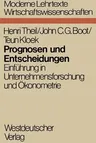 Prognosen Und Entscheidungen: Einführung in Unternehmensforschung Und Ökonometrie (1971)