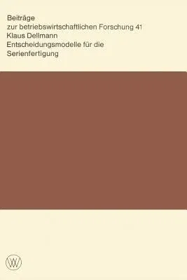 Entscheidungsmodelle Für Die Serienfertigung (1975)