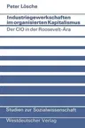 Industriegewerkschaften Im Organisierten Kapitalismus: Der CIO in Der Roosevelt-Ära (1974)