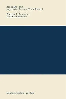 Gesprächskrisen: Entstehung Und Bewältigung Von Komplikationen in Der Gesprächsführung (1984)