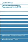 Gerichtsverfassung Und Rechtsschutz in Der Ddr (1986)