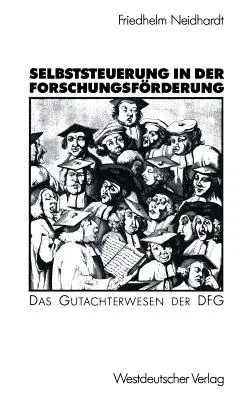 Selbststeuerung in Der Forschungsförderung: Das Gutachterwesen Der Dfg (1988)